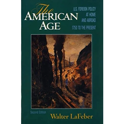 Abbildung von the American Age: U.S. Foreign Policy at Home and Abroad: United States Abroad 1750 to Present