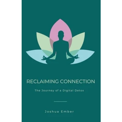 Abbildung von Reclaiming Connection: The Journey of a Digital Detox