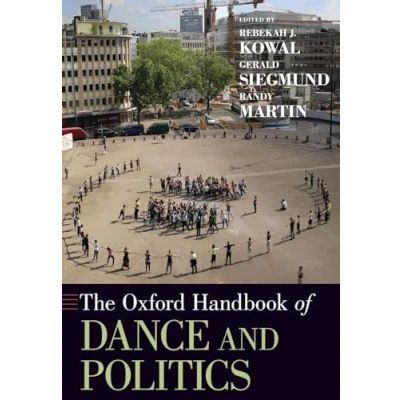 Abbildung von The Oxford Handbook of Dance and Politics (Oxford Handbooks)