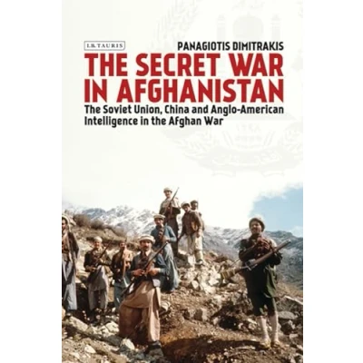 Abbildung von Secret War in Afghanistan, The: the Soviet Union, China and Anglo American Intelligence Afghan