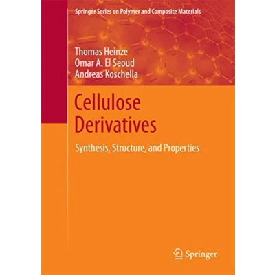 Abbildung von Cellulose Derivatives: Synthesis, Structure, and Properties (Springer Series on Polymer Composite Materials)