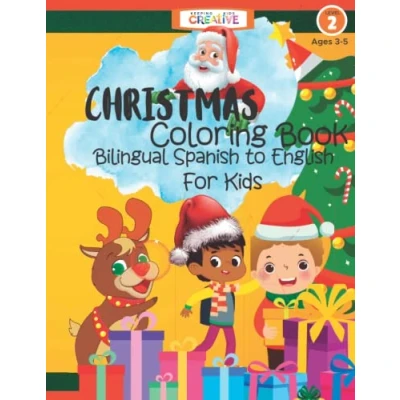 Abbildung von Christmas Coloring Book Bilingual Spanish to English for Kids Learn Designs with Words: Holiday Colouring Pages Children Simple Easy Ages 6 8 Santa Reindeer Snowman and More!