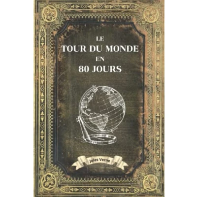 Abbildung von Le Tour du monde en 80 jours Jules Verne: Collection Complète Verne Edition Collector Intégrale Annotée