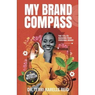 Abbildung von MY BRAND COMPASS: THE 13Cs TO BUILDING YOUR PERSONAL
