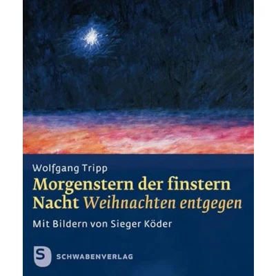 Abbildung von Morgenstern der finstern Nacht: Weihnachen entgegen. Mit Bildern von Sieger Köder
