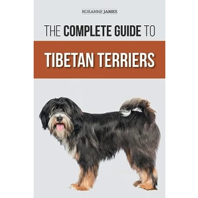 Abbildung von The Complete Guide to Tibetan Terriers: Locating, Selecting, Training, Feeding, Socializing, and Loving Your New Terrier Puppy