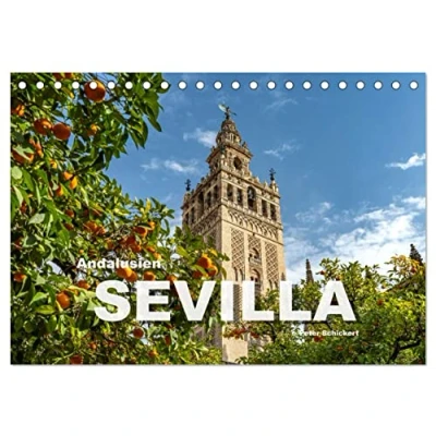 Abbildung von Andalusien Sevilla (Tischkalender 2025 DIN A5 quer), CALVENDO Monatskalender