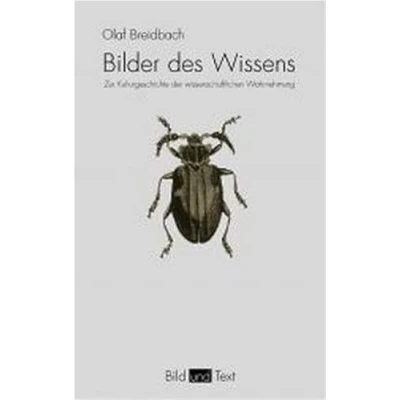 Abbildung von Bilder des Wissens: Zur Kulturgeschichte der wissenschaftlichen Wahrnehmung: Wahrnehmungen (Bild und Text)