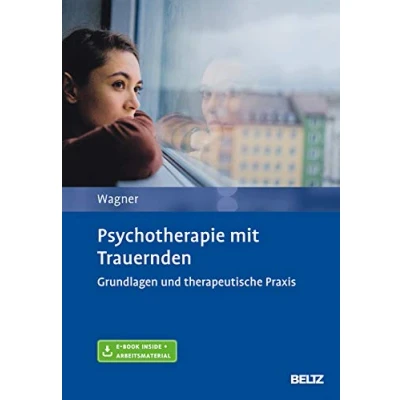 Abbildung von Psychotherapie Mit Trauernden: Grundlagen und therapeutische Praxis. E Book inside Arbeitsmaterial