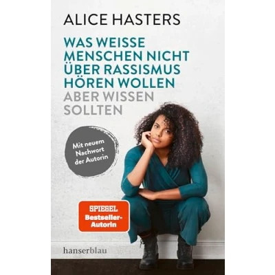 Abbildung von Was weiße Menschen nicht über Rassismus hören wollen aber wissen sollten: Mit neuem Nachwort der Autorin