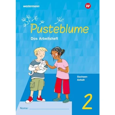 Abbildung von Pusteblume. Sachunterricht Ausgabe 2024 für Sachsen Anhalt: Arbeitsheft 2