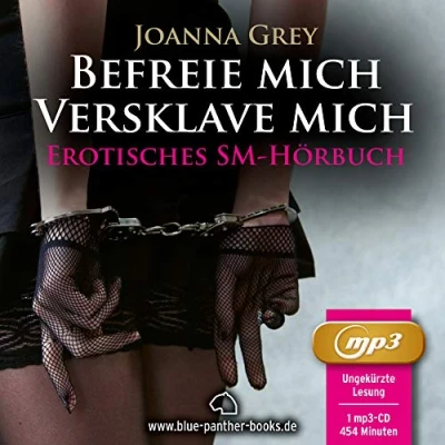 Abbildung von Befreie mich, versklave mich Erotik SM Audio Story Erotisches Hörbuch MP3 CD (blue panther books Hörbuch): ... Nähe zwischen Dominanz und Unterwerfung
