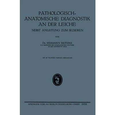 Abbildung von Pathologisch Anatomische Diagnostik an der Leiche: Nebst Anleitung zum Sezieren (German Edition): ƶum Seƶieren