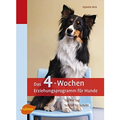 Abbildung von Das 4 Wochen Erziehungsprogramm für Hunde: Tag Schritt