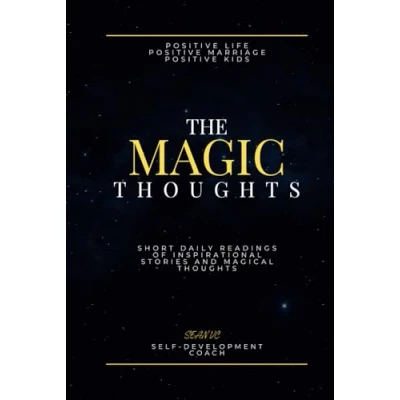 Abbildung von The Magic Thoughts: Short Daily Readings of Inspirational Stories and Magical Thoughts