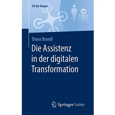 Abbildung von Die Assistenz in der digitalen Transformation (Fit for Future)