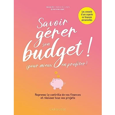 Abbildung von Savoir gérer son budget ! (Pour mieux en profiter)