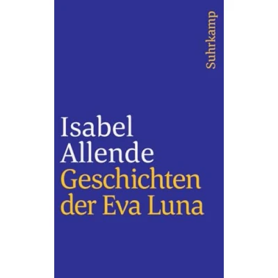Abbildung von Geschichten der Eva Luna: Von Autorin des Weltbestsellers »Das Geisterhaus« (suhrkamp taschenbuch)