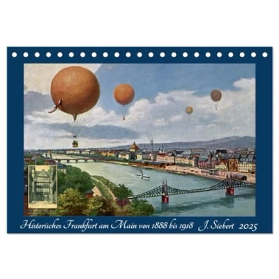 Abbildung von Historisches Frankfurt am Main von 1888 bis 1918 (Tischkalender 2025 DIN A5 quer), CALVENDO Monatskalender