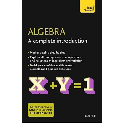 Abbildung von Algebra: A Complete Introduction: The Easy Way to Learn Algebra (Teach Yourself)