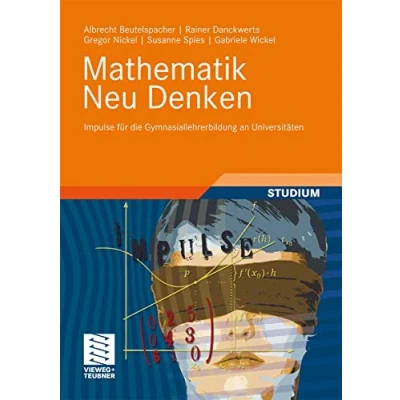 Abbildung von Mathematik Neu Denken: Impulse für die Gymnasiallehrerbildung an Universitäten