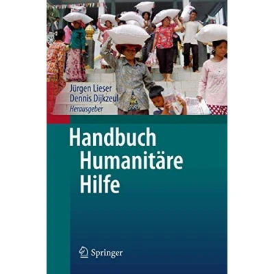 Abbildung von Handbuch Humanitäre Hilfe: Theorie und Praxis des Helfens in Gewaltkonflikten Naturkatastrophen