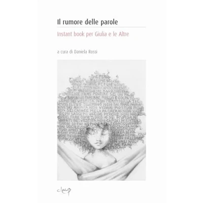 Abbildung von Il rumore delle parole. Instant book per Giulia e le altre (Varia)