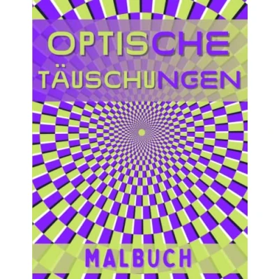 Abbildung von Optische Täuschungen Malbuch: Tolle Abstrakte, 3D, Geometrische, Illusionen Muster Zum Ausmalen Psychedelische Malvorlagen mit ... Anti Stress, Entspannung und Entkrampfung.