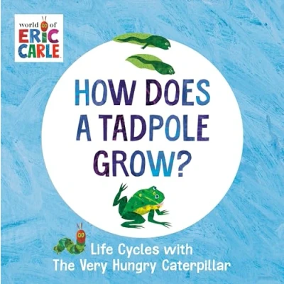 Abbildung von How Does a Tadpole Grow?: Life Cycles with The Very Hungry Caterpillar (The World of Eric Carle)