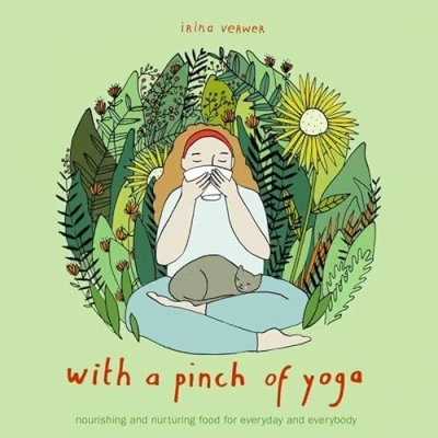 Abbildung von With a pinch of yoga: nourishing and nurturing food for everyday everybody
