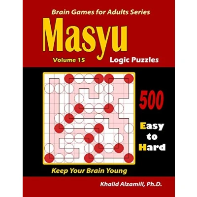 Abbildung von Masyu Logic Puzzles: 500 Easy to Hard :: Keep Your Brain Young (Brain Games for Adults, Band 15)