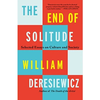 Abbildung von End of Solitude: Selected Essays on Culture and Society
