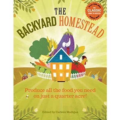 Abbildung von the Backyard Homestead: Produce all food you need on just a quarter acre!