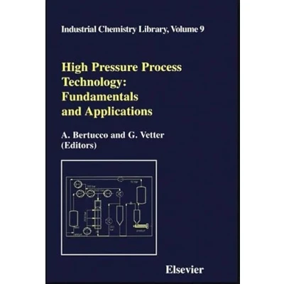 Abbildung von High Pressure Process Technology: Fundamentals and Applications (Volume 9) (Industrial Chemistry Library, Volume 9, Band