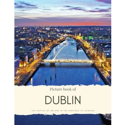 Abbildung von Picture Book of Dublin: the Capital Ireland in Province Leinster by Liffey River (Travel Coffee Table Books)