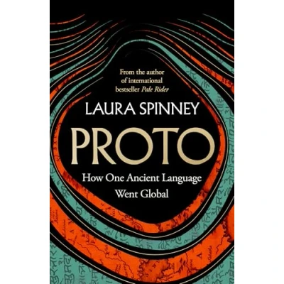 Abbildung von Proto: A New History of Our Ancient Past, From the Author International Bestseller Pale Rider