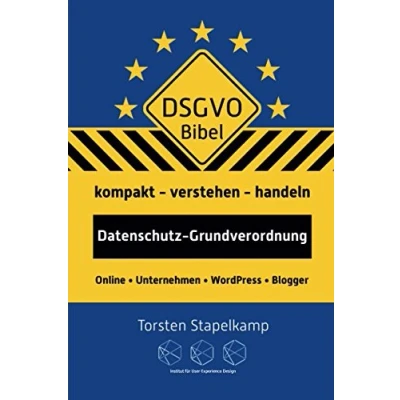 Abbildung von DSGVO Bibel: Datenschutz Grundverordnung kompakt verstehen und handeln für Online Unternehmen Blogger