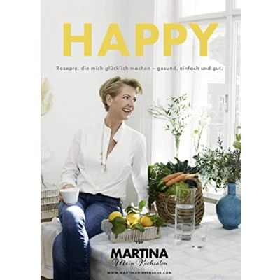 Abbildung von Happy: Rezepte, die mich glücklich machen gesund, einfach und gut