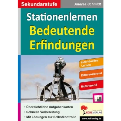Abbildung von Stationenlernen Bedeutende Erfindungen: Individuelles Lernen. Differenzierend. Motivierend. Übersichtliche Aufgabenkarten. Schnelle Vorbereitung. Mit Lösungen zur Selbstkontrolle. Sekundarstufe