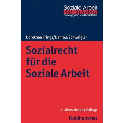 Abbildung von Sozialrecht für die Soziale Arbeit (Grundwissen Arbeit, 4, Band 4)