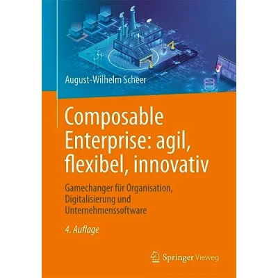 Abbildung von Composable Enterprise: agil, flexibel, innovativ: Gamechanger für Organisation, Digitalisierung und Unternehmenssoftware