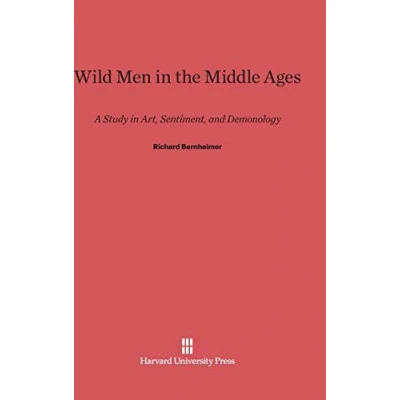 Abbildung von Wild Men in the Middle Ages: A Study Art, Sentiment, and Demonology