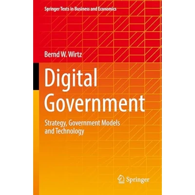 Abbildung von Digital Government: Strategy, Government Models and Technology (Springer Texts in Business Economics)