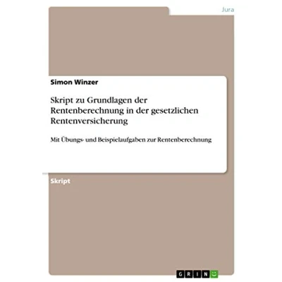 Abbildung von Skript zu Grundlagen der Rentenberechnung in gesetzlichen Rentenversicherung: Mit Übungs und Beispielaufgaben zur