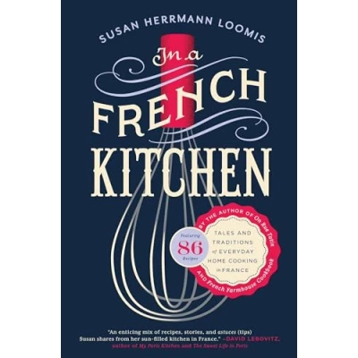 Abbildung von in a French Kitchen: Tales and Traditions of Everyday Home Cooking France