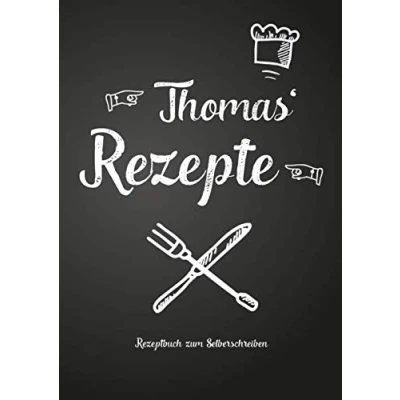 Abbildung von Thomas&#039; Rezepte Rezeptbuch zum Selberschreiben: Persönliches Geschenk für Thomas Sammeln von Rezepten (Blanko Kochbuch)