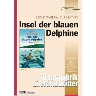 Abbildung von Insel der blauen Delphine Literaturblätter: Begleitmaterial zur Lektüre &quot;Insel Delphine&quot; (Traumfabrik Literaturblätter)