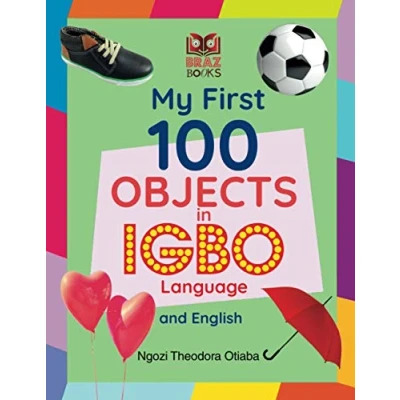 Abbildung von My First 100 Objects in Igbo Language and English (My Words English)