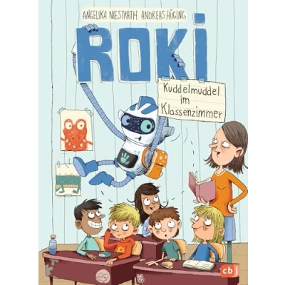 Abbildung von Roki Kuddelmuddel im Klassenzimmer (Die Reihe, Band 2)