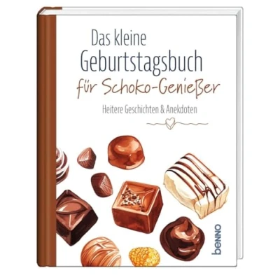 Abbildung von Das kleine Geburtstagsbuch für Schoko Genießer: Heitere Geschichten &amp; Anekdoten